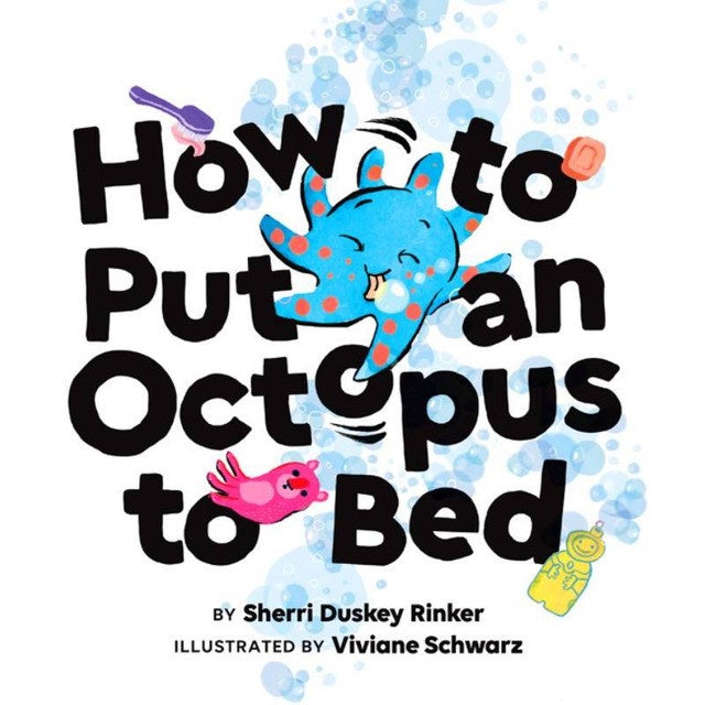 How to Put an octopus to bed