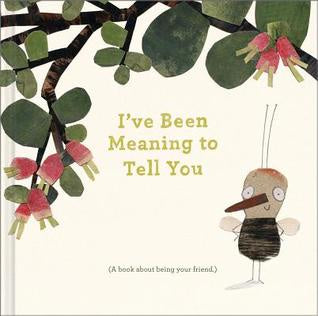 I've been meaning to tell you book